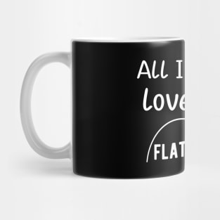 Flattening the Curve - All I need is love and flatten curve Mug